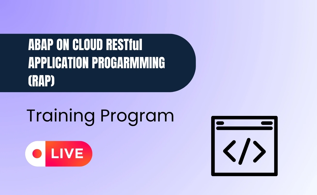 ABAP ON CLOUD  RESTful APPLICATION PROGARMMING (RAP) Course