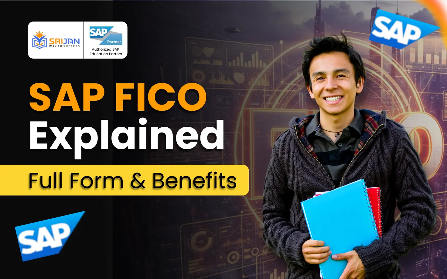 What Is SAP FICO: Full Form, Importance, Benefits & Career Growth