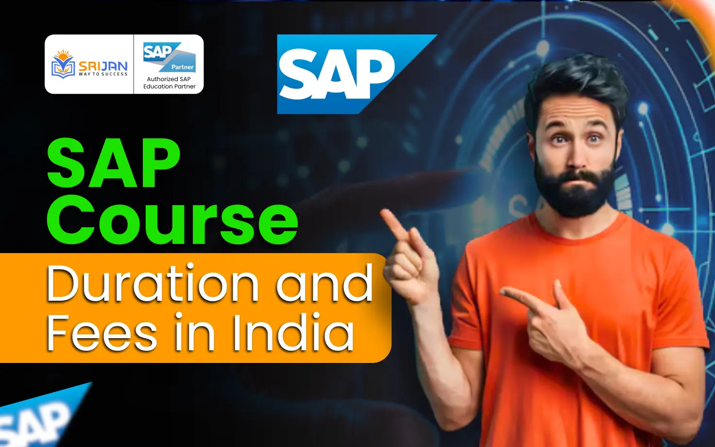 SAP Course Duration and Fees in India: Clear Breakdown by Module